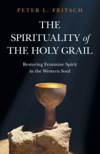 صورة الغلاف: The Spirituality of the Holy Grail 9781789047714