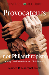 Cover image: Provocateurs Not Philanthropists 9781789048360