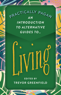 Omslagafbeelding: Practically Pagan - An Introduction to Alternative Guides to Living 9781789048933