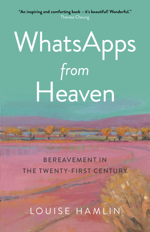 WhatsApps from Heaven : Bereavement in the Twenty-first Century - FULL INSTANT DOWNLOAD | PDF DOCX EPUB