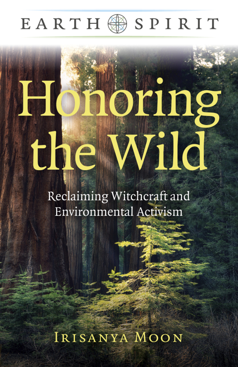 Honoring the Wild: Reclaiming Witchcraft and Environmental Activism - FULL INSTANT DOWNLOAD | PDF DOCX EPUB