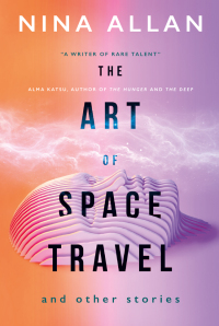Cover image: The Art of Space Travel and Other Stories 9781789091755