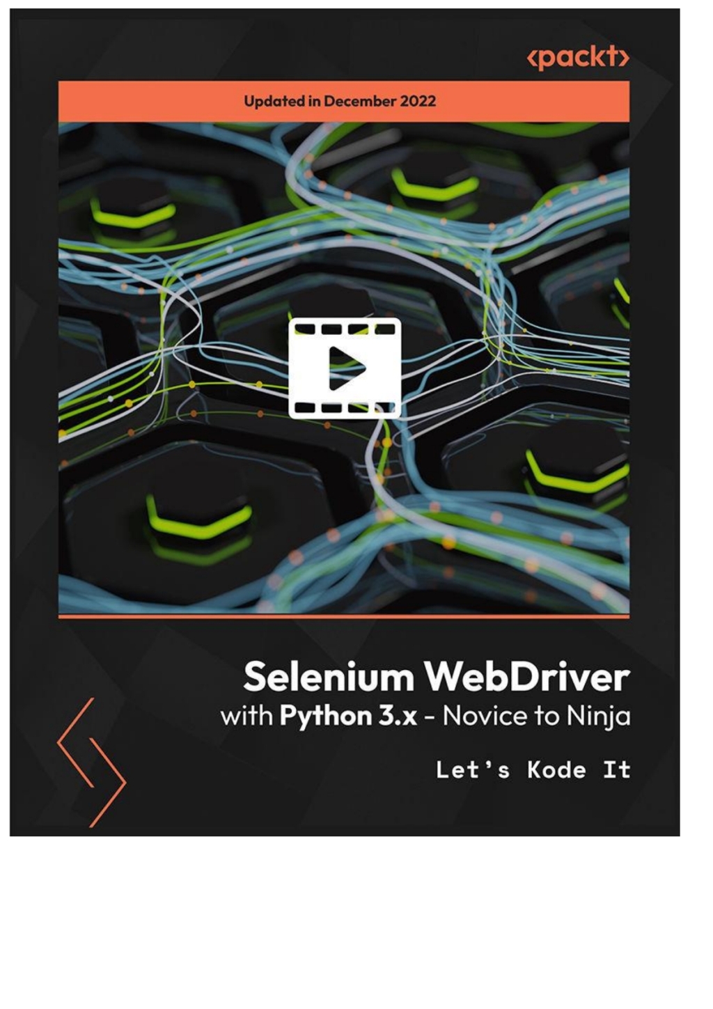 Selenium WebDriver 4 with Python - Zero To Hero - 1st Edition (CourseWare)