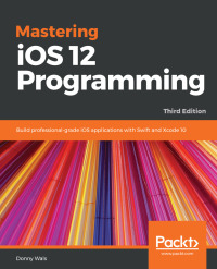 Imagen de portada: Mastering iOS 12 Programming 3rd edition 9781789133202