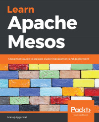 Imagen de portada: Learn Apache Mesos 1st edition 9781789137385