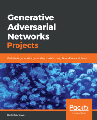Omslagafbeelding: Generative Adversarial Networks Projects 1st edition 9781789136678
