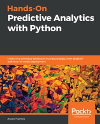 Cover image: Hands-On Predictive Analytics with Python 1st edition 9781789138719
