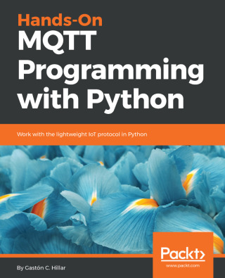 صورة الغلاف: Hands-On MQTT Programming with Python 1st edition 9781789138542