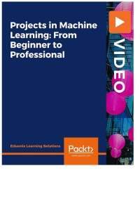 Cover image: Projects in Machine Learning: From Beginner to Professional 1st edition 9781789138245