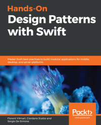 Cover image: Hands-On Design Patterns with Swift 1st edition 9781789135565