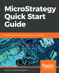 Cover image: MicroStrategy Quick Start Guide 1st edition 9781789136241