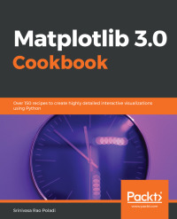 Cover image: Matplotlib 3.0 Cookbook 1st edition 9781789135718