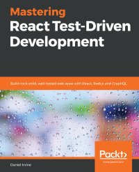 Cover image: Mastering React Test-Driven Development 1st edition 9781789133417