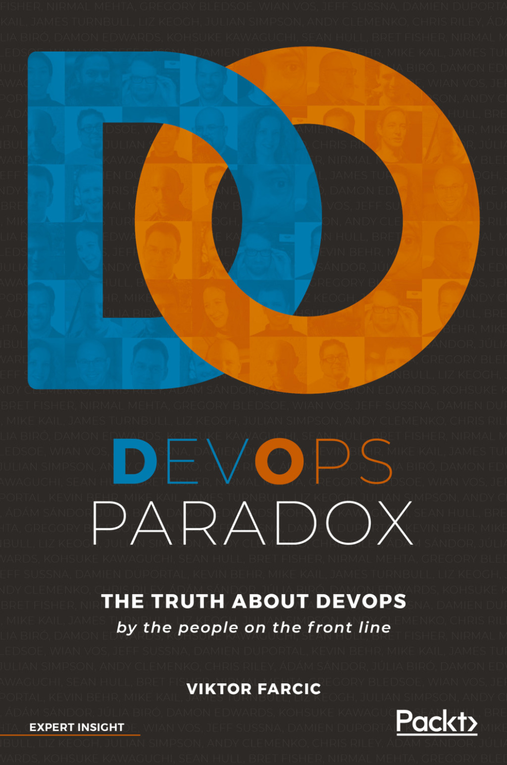 DevOps Paradox The truth about DevOps by the people on the front line 1st Edition