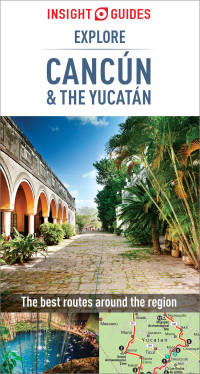 صورة الغلاف: Insight Guides Explore Cancun & the Yucatan (Travel Guide) 9781786717993