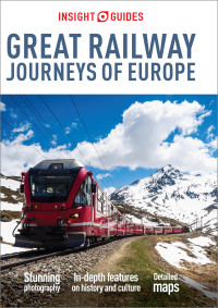 صورة الغلاف: Insight Guides Great Railway Journeys of Europe (Travel Guide) 2nd edition 9781786717887