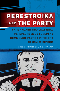 Omslagafbeelding: Perestroika and the Party 1st edition 9781789200201