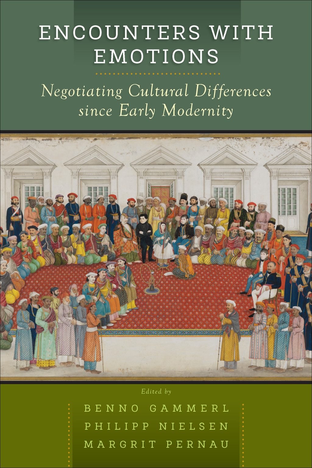 Encounters with Emotions Negotiating Cultural Differences since Early Modernity 1st Edition