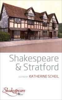 Imagen de portada: Shakespeare and Stratford 1st edition 9781789202557