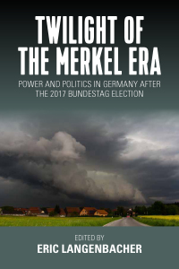 Cover image: Twilight of the Merkel Era 1st edition 9781789202649