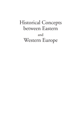صورة الغلاف: Historical Concepts Between Eastern and Western Europe 1st edition 9781845452735