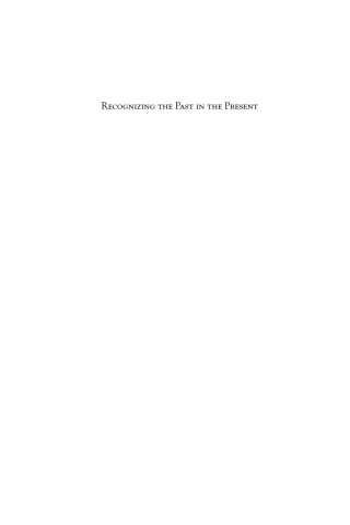Cover image: Recognizing the Past in the Present 1st edition 9781789207842