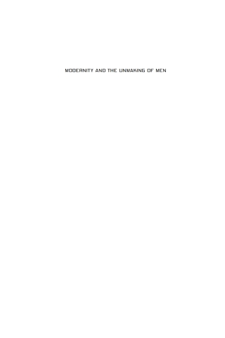 Cover image: Modernity and the Unmaking of Men 1st edition 9781789208627