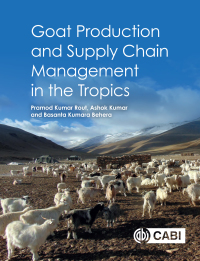 Cover image: Goat Production and Supply Chain Management in the Tropics 9781789240139