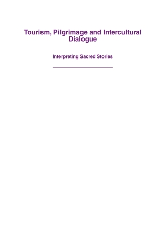 Cover image: Tourism, Pilgrimage and Intercultural Dialogue 1st edition 9781789241129
