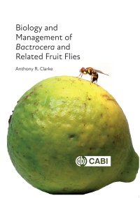 Omslagafbeelding: Biology and Management of <i>Bactrocera</i> and Related Fruit Flies 9781789241822