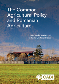 Cover image: The Common Agricultural Policy and Romanian Agriculture 9781789242201