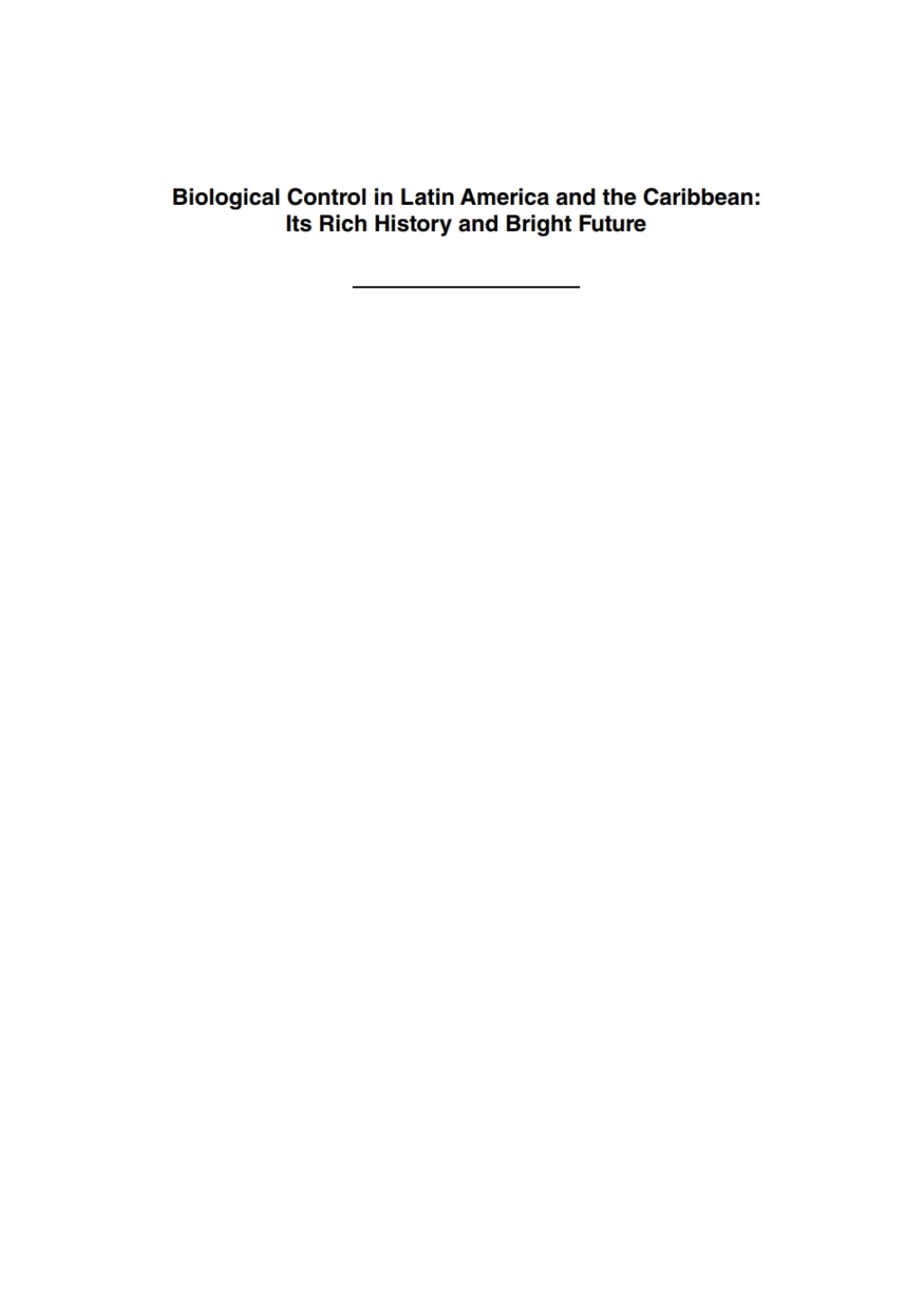 Biological Control in Latin America and the Caribbean Its Rich History and Bright Future 1st Edition