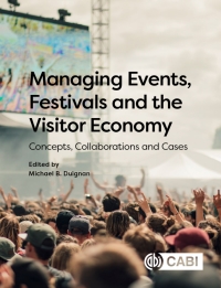 Cover image: Managing Events, Festivals and the Visitor Economy 9781789242843