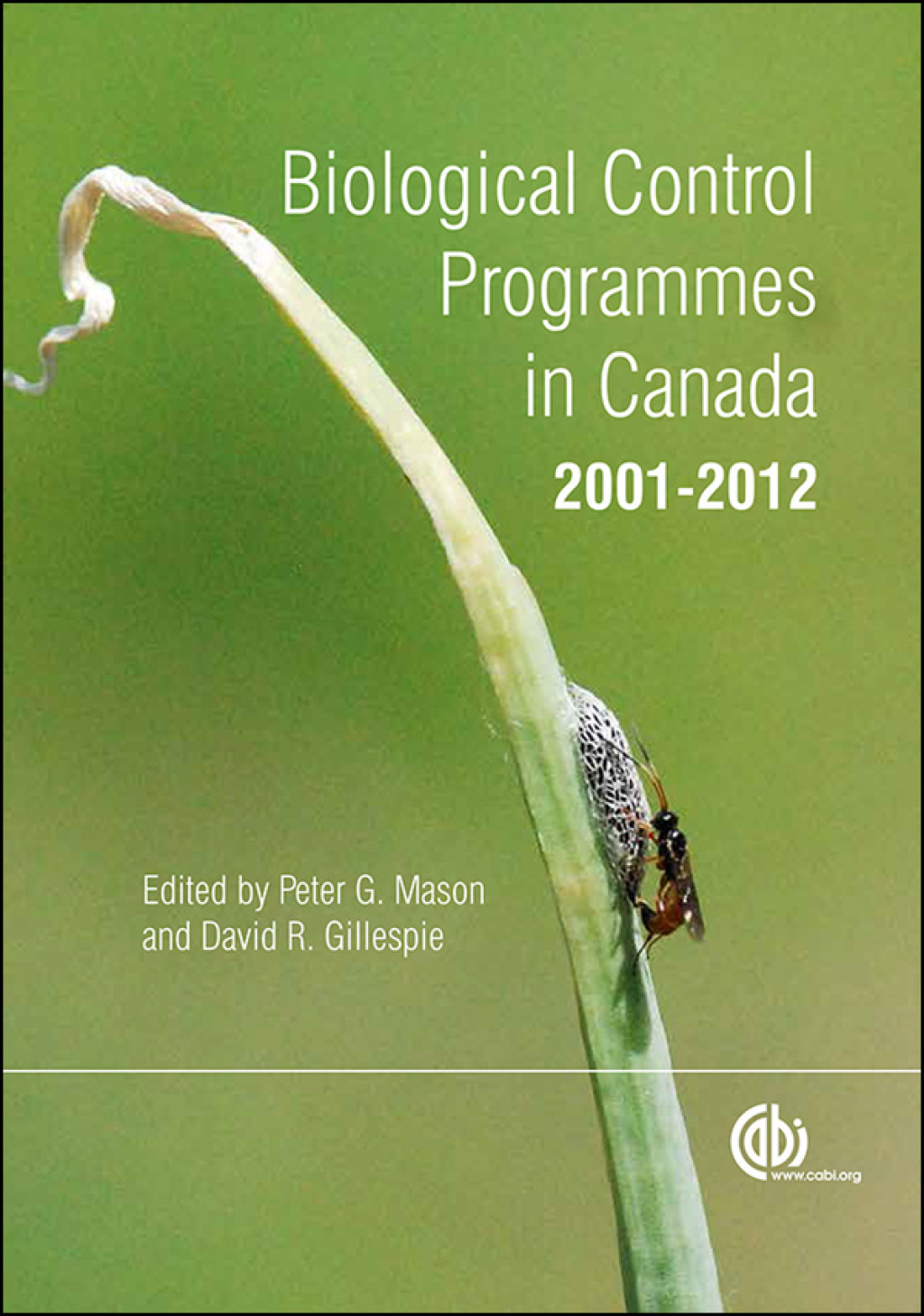 Biological Control Programmes in Canada 2001-2012 1st Edition