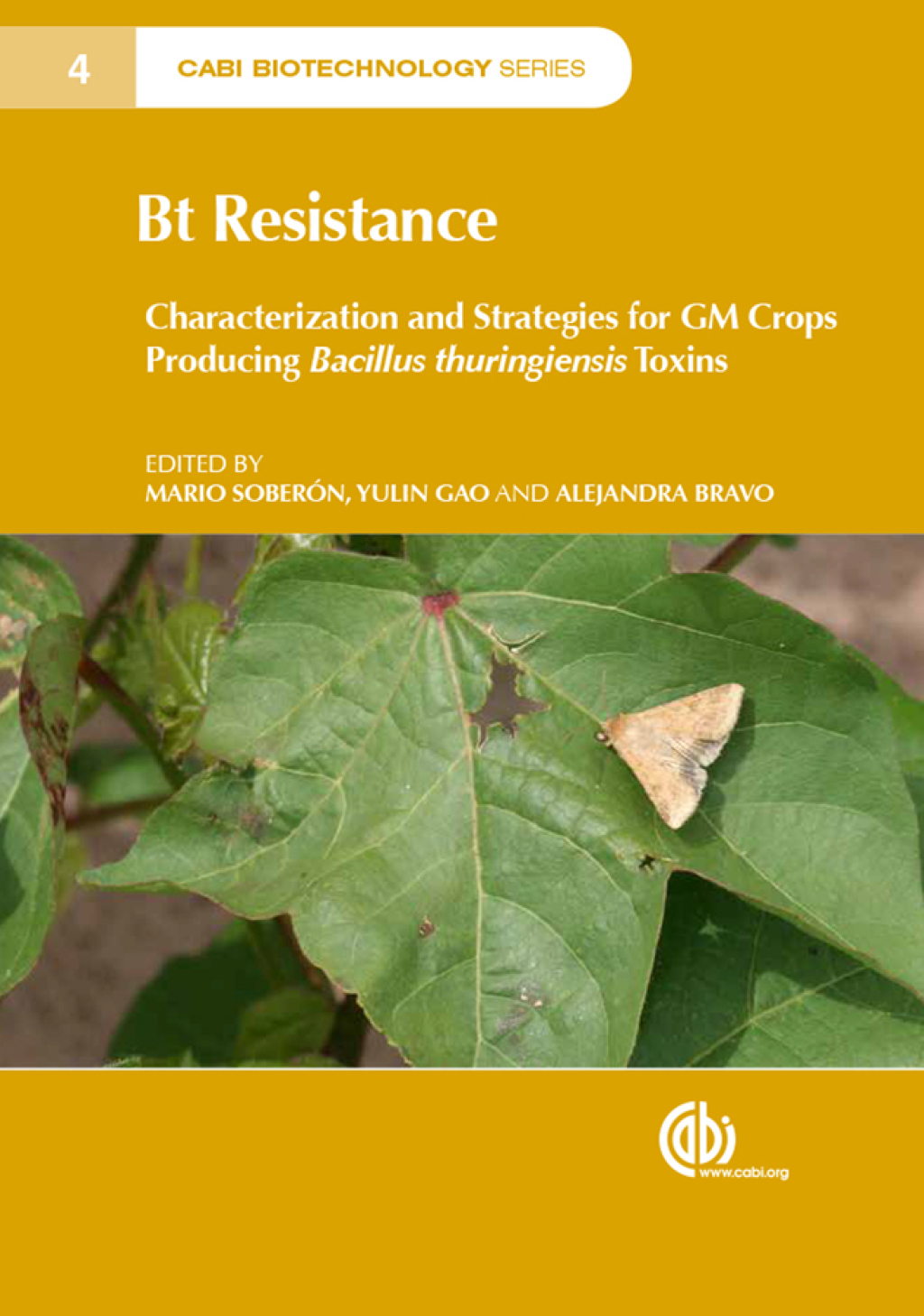 Bt Resistance Characterization and Strategies for GM Crops Producing Bacillus thuringiensis Toxins 1st Edition