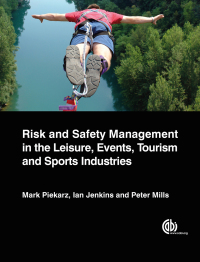 Cover image: Risk and Safety Management in the Leisure, Events, Tourism and Sports Industries 9781780644493