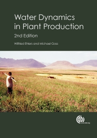 Cover image: Water Dynamics in Plant Production 2nd edition 9781780643823