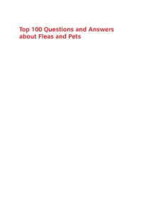 Cover image: Top 100 Questions and Answers about Fleas and Pets 9781789245486