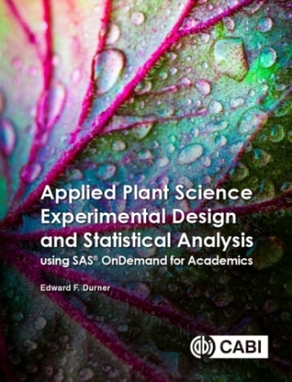 Cover image: Applied Plant Science Experimental Design and Statistical Analysis Using SAS® OnDemand for Academics 9781789249927