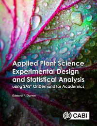 Titelbild: Applied Plant Science Experimental Design and Statistical Analysis Using SAS® OnDemand for Academics 9781789249927