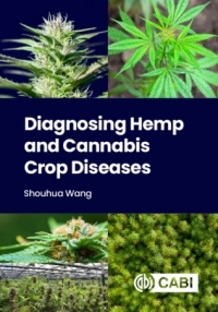 Cover image: Diagnosing Hemp and Cannabis Crop Diseases 9781789246070