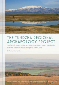 Cover image: The Tundzha Regional Archaeology Project 9781789250541