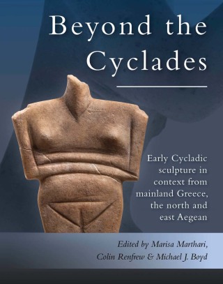 Cover image: Early Cycladic Sculpture in Context from beyond the Cyclades 9781789250602