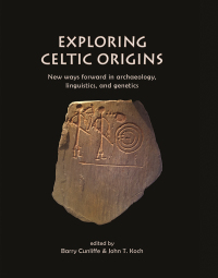 صورة الغلاف: Exploring Celtic Origins 9781789250886