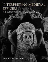 Immagine di copertina: Interpreting Medieval Effigies 9781789251289