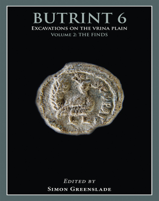 Cover image: Butrint 6: Excavations on the Vrina Plain 9781789252170