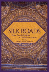 Cover image: Silk Roads 1st edition 9781789254709