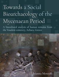 Imagen de portada: Towards a Social Bioarchaeology of the Mycenaean Period 9781789254822