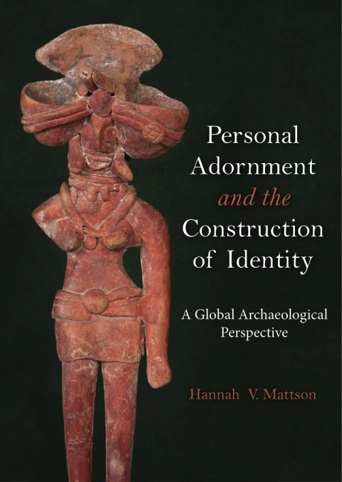 Personal Adornment and the Construction of Identity: A Global Archaeological Perspective - FULL INSTANT DOWNLOAD | PDF DOCX EPUB