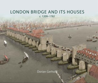 Omslagafbeelding: London Bridge and its Houses, c. 1209-1761 9781789257519
